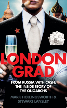 Mark Hollingsworth Londongrad: From Russia With Cash; The Inside Story of the Oligarchs