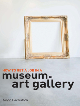 Alison Baverstock How to Get a Job in a Museum or Art Gallery