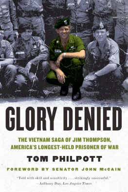 Tom Philpott Glory Denied: The Vietnam Saga of Jim Thompson, Americas Longest-Held Prisoner of War