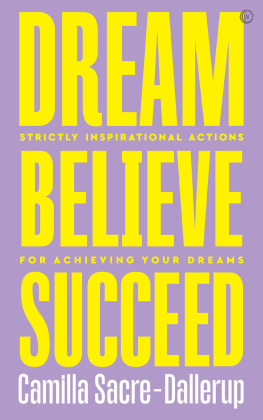 Camilla Sacre-Dallerup - Dream, Believe, Succeed