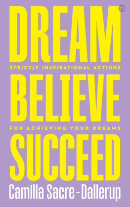 Camilla Sacre-Dallerup Dream, Believe, Succeed