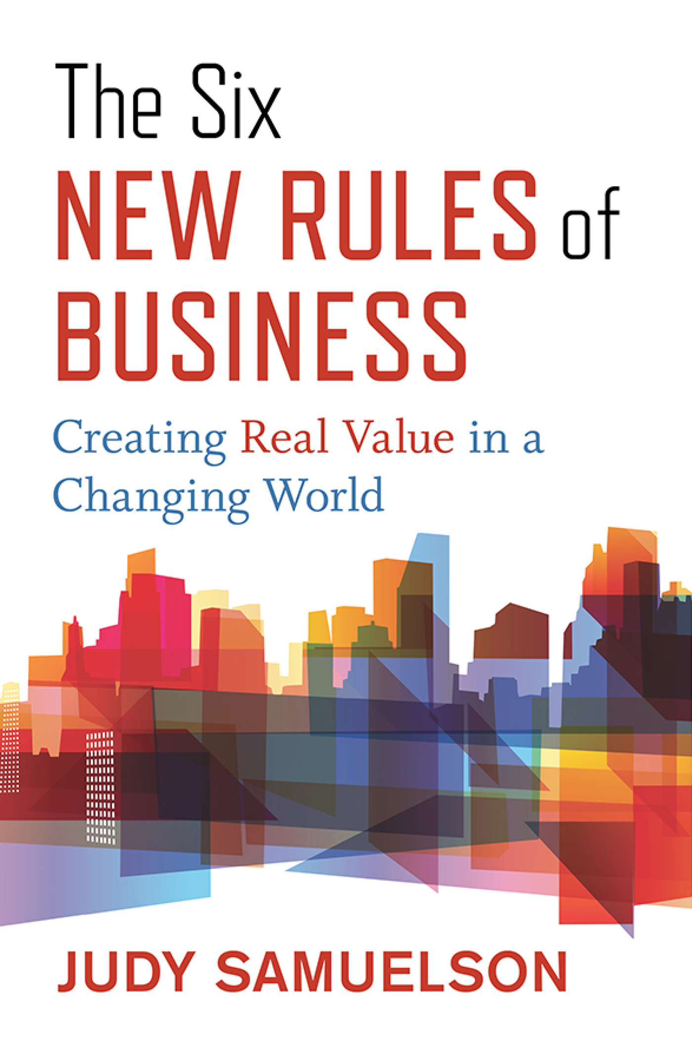 Contents Guide THE SIX NEW RULES OF BUSINESS The Six New Rules of - photo 1