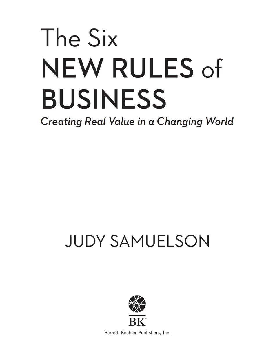 The Six New Rules of Business Copyright 2021 by Judy Samuelson All rights - photo 2