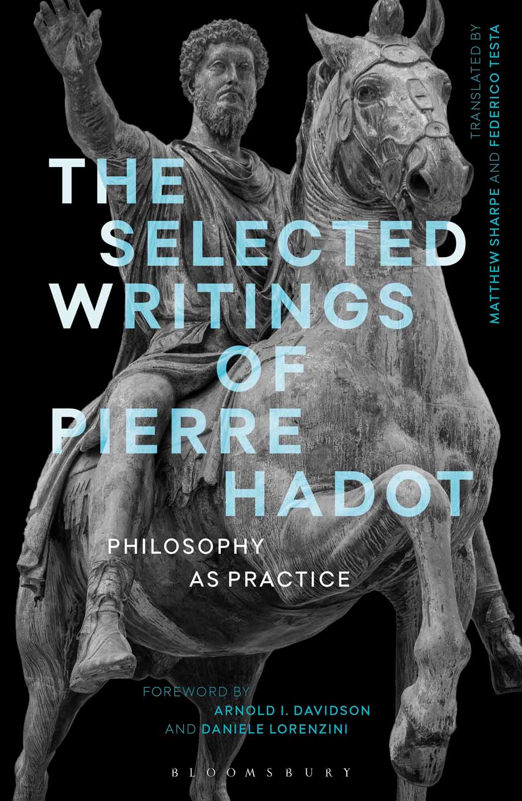 THE SELECTED WRITINGS OF PIERRE HADOT Re-inventing Philosophy as a Way of Life - photo 1