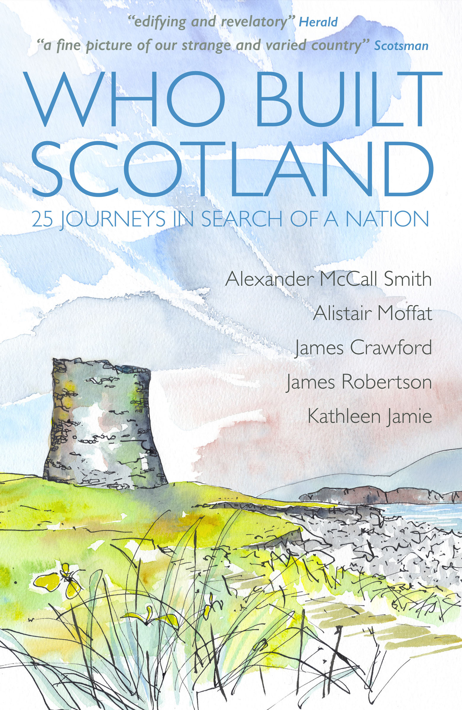 Who Built Scotland Alexander McCall Smith Alistair Moffat James Crawford James - photo 1