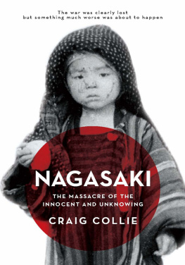 Craig Collie - Nagasaki: The Massacre of the Innocent and Unknowing