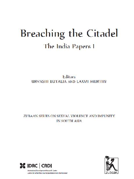 Breaching the Citadel The India Papers 1 Zubaan Series on Sexual Violence and Impunity in South Asia Book 6 - image 1