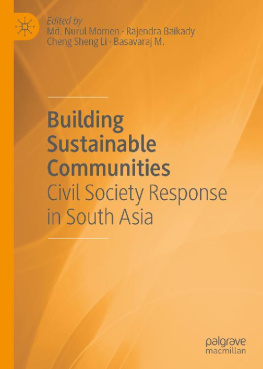 Md. Nurul Momen Building Sustainable Communities: Civil Society Response in South Asia