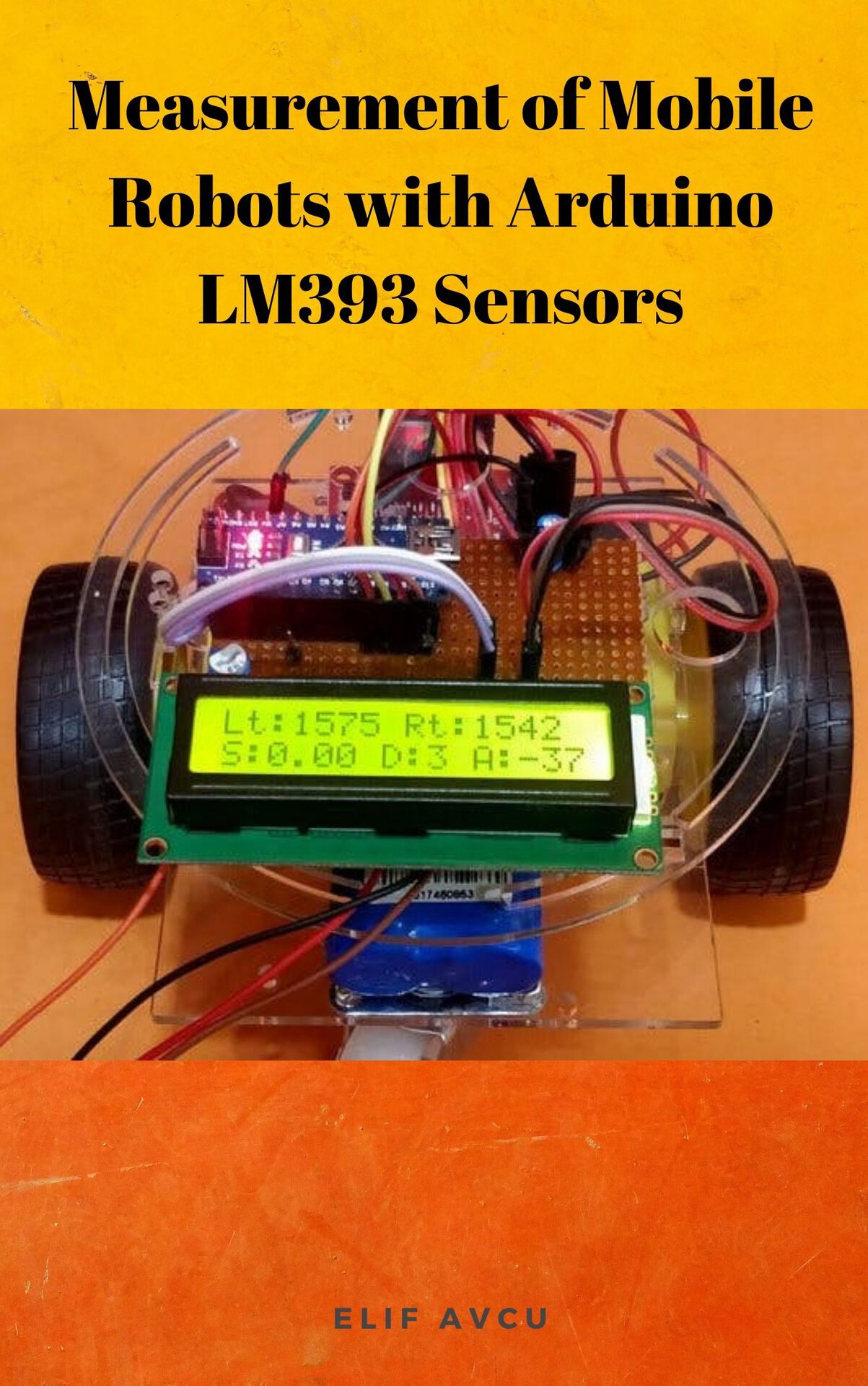 Measurement of Mobile Robots with Arduino LM393 Sensors COMPONENTS AND - photo 1