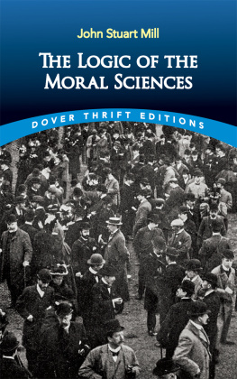 Mill John Stuart The Logic of the Moral Sciences