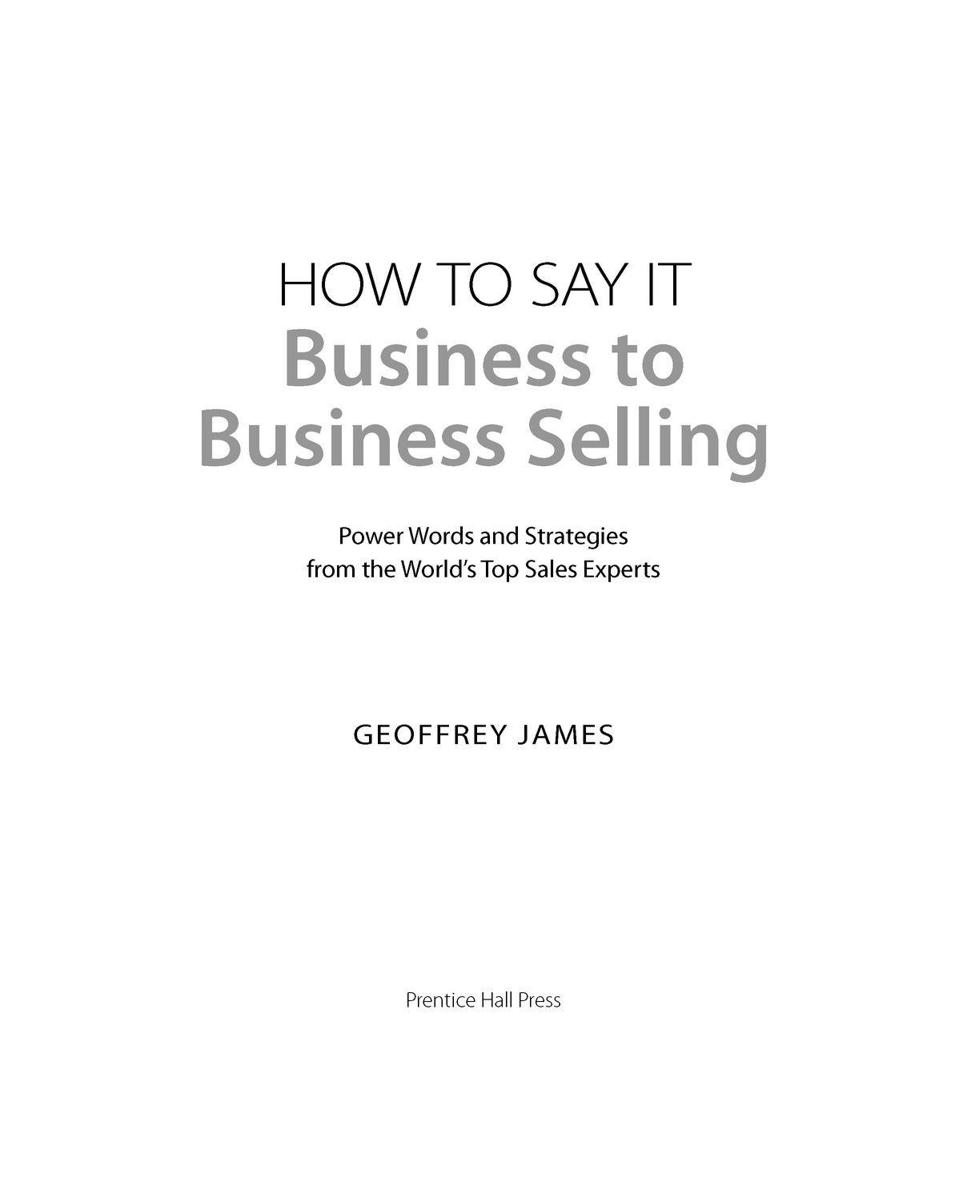 Table of Contents Geoffrey James the best writer in the B2B sales - photo 2