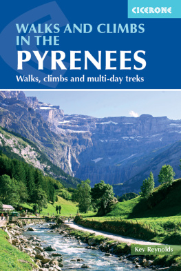 Unknown Walks and climbs in the pyrenees: Walks, climbs and multi-day treks