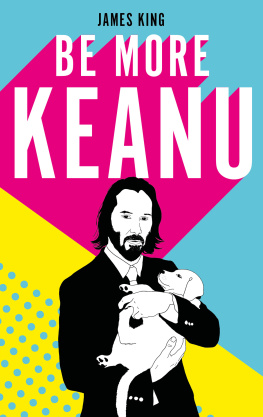 James King - Be More Keanu