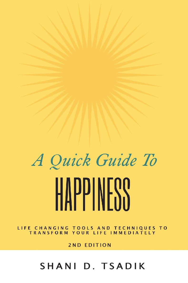 Copyright 2020 SES Ventures LLC A Quick Guide to Happiness Life Changing Tools - photo 1