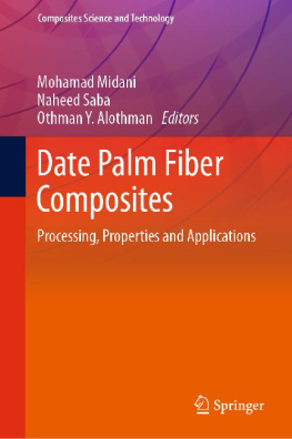 Mohamad Midani Date Palm Fiber Composites Processing, Properties and Applications