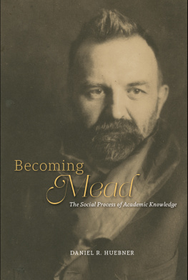 Daniel R. Huebner Becoming Mead