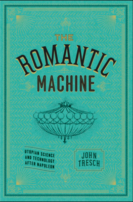 John Tresch - The Romantic Machine