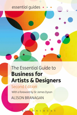 Alison Branagan - The Essential Guide to Business for Artists and Designers (Essential Guides)