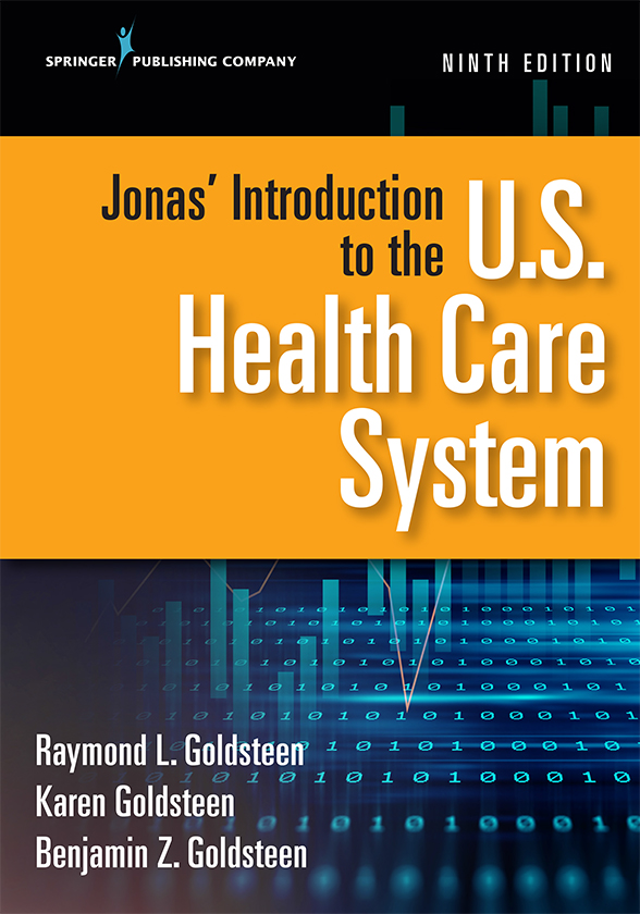 i Jonas Introduction to the US Health Care System ii Raymond L Goldsteen - photo 1