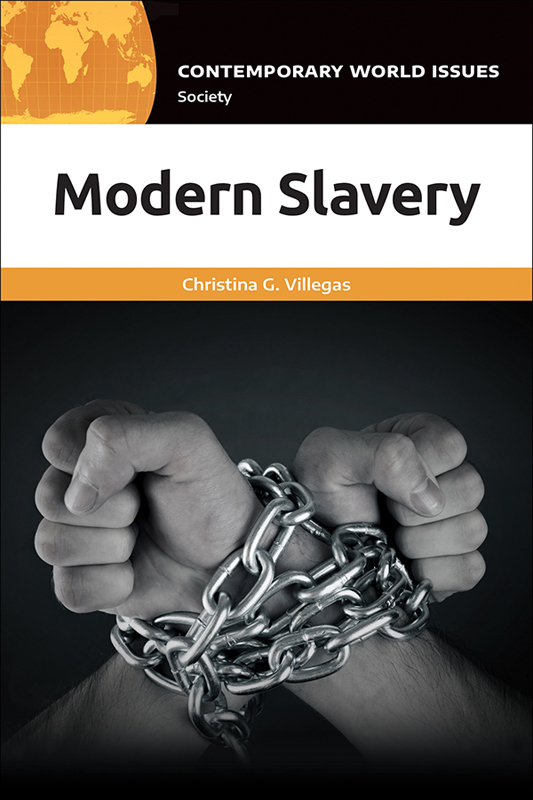 Modern Slavery Recent Titles in the CONTEMPORARY WORLD ISSUES Series - photo 1