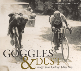 The Horton Collection - Goggles & Dust: Images from Cyclings Glory Days