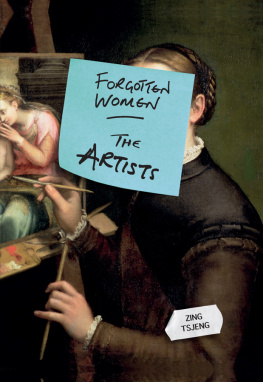 Zing Tsjeng - Forgotten Women : The Artists (9781788401142)