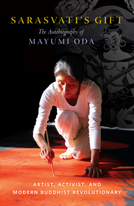 Mayumi Oda The Autobiography of Mayumi Oda—Artist, Activist, and Modern Buddhist Revolutionary