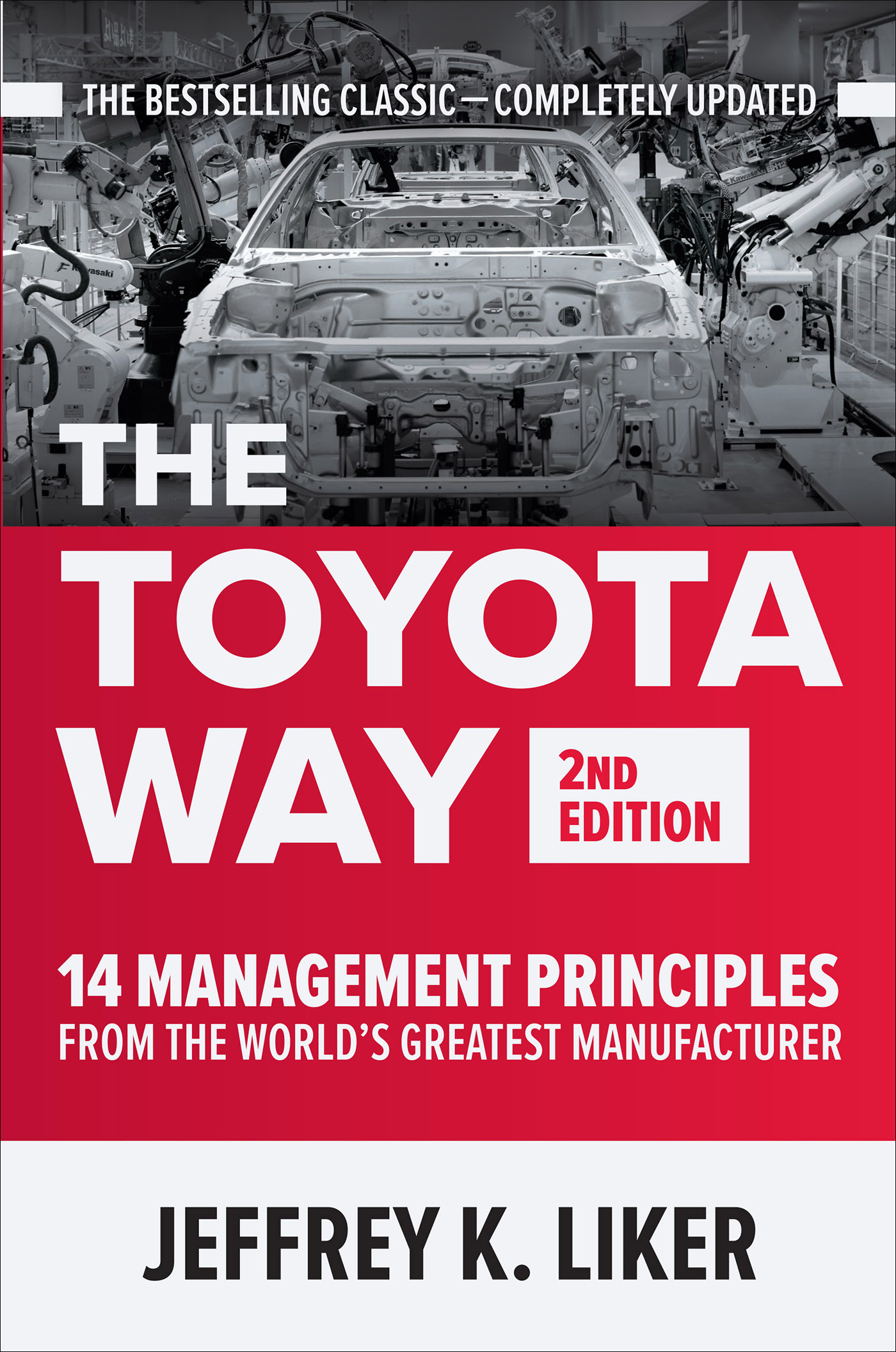 PRAISE FOR JEFF LIKER AND THE TOYOTA WAY 2ND EDITION New technology is - photo 1