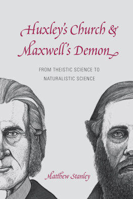 Matthew Stanley - Huxleys Church and Maxwells Demon