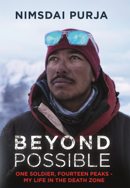 Nims Purja - Beyond Possible: One Soldier, Fourteen Peaks — My Life In The Death Zone