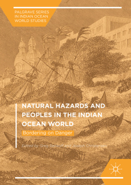 Greg Bankoff Natural Hazards and Peoples in the Indian Ocean World: Bordering on Danger