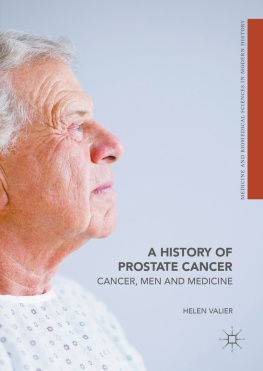 Helen Valier - A History of Prostate Cancer: Cancer, Men and Medicine