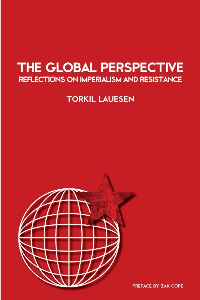 The Global Perspective Reflections on Imperialism and Resistance By Torkil - photo 1