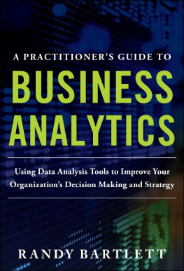 Randy Bartlett - A Practitioner’s Guide to Business Analytics