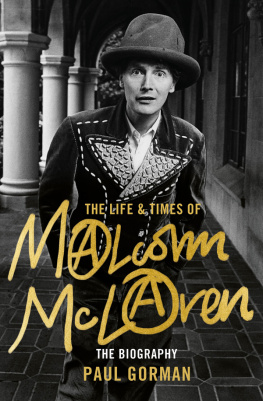 Paul Gorman - The Life & Times of Malcolm McLaren