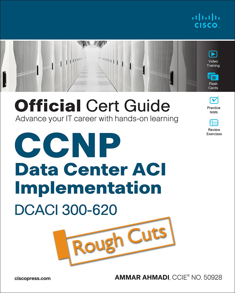 CCNP Data Center Application Centric Infrastructure 300-620 DCACI Official Cert Guide - image 1