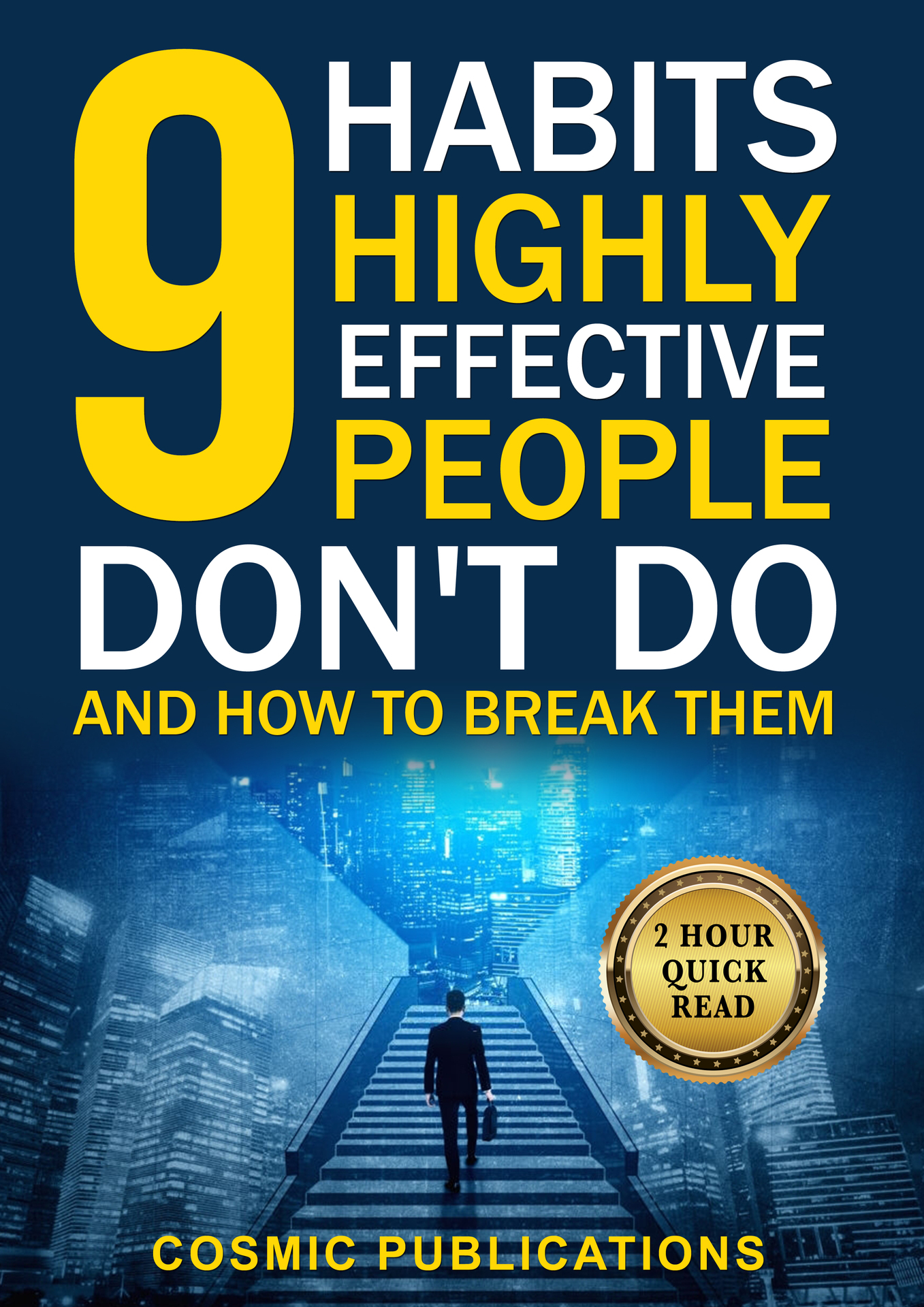 9 Habits Highly Effective People Dont Do and How to Break Them A book by - photo 1