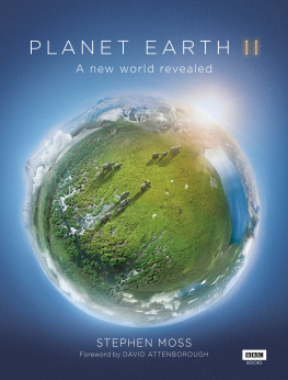 Stephen Moss Planet Earth II: A New World Revealed