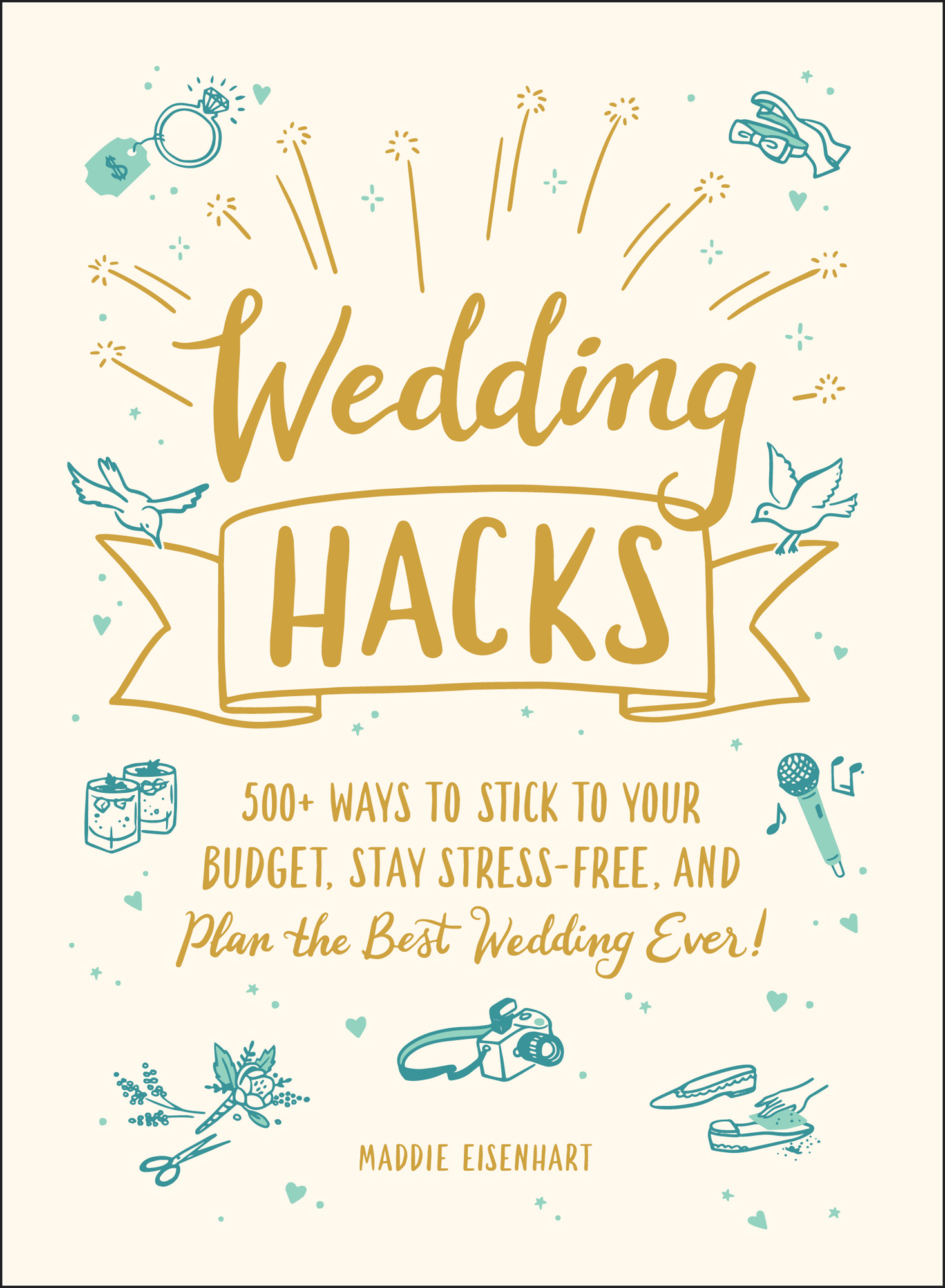 Wedding Hacks 500 Ways to Stick to Your Budget Stay Stress-Free and Plan the Best Wedding Ever - image 1