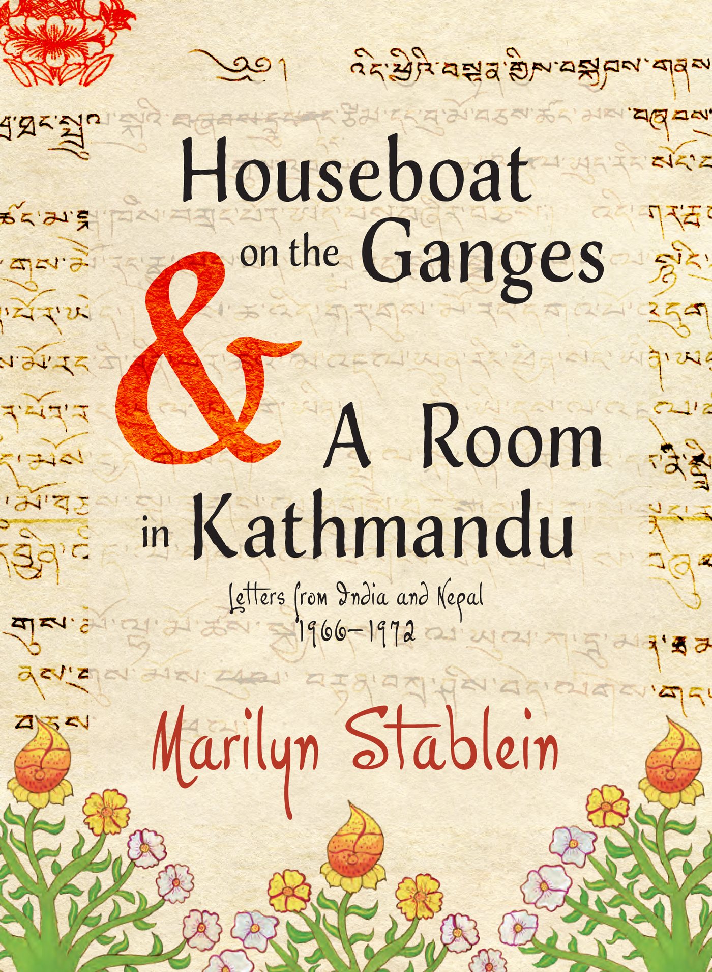 Houseboat on the Ganges A Room in Kathmandu Letters from India Nepal - photo 1