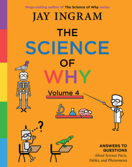 Jay Ingram - The Science of Why: Answers to Questions About the Ordinary, the Odd, and the Outlandish (5)