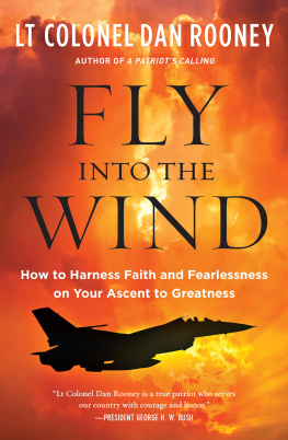 Lt Colonel Dan Rooney - Fly Into the Wind