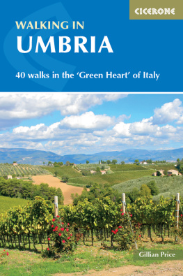 Gillian Price Walking in Umbria: 40 Walks in the Green Heart of Italy