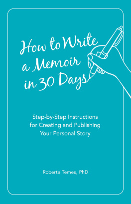 Roberta PHD Temes - How to Write a Memoir in 30 Days