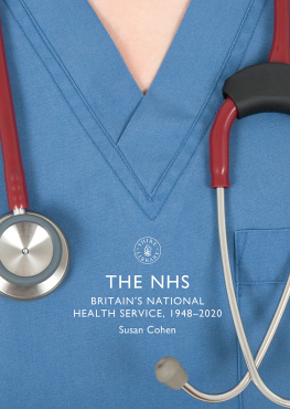 Susan Cohen - The NHS: Britains National Health Service, 1948–2020