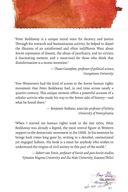 Peter Reddaway The Dissidents: A Memoir of Working with the Resistance in Russia, 1960-1990