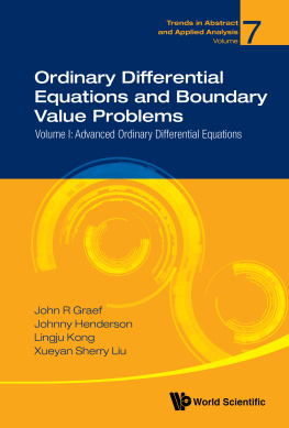 John R Graef - Ordinary Differential Equations and Boundary Value Problems: Volume I: Advanced Ordinary Differential Equations