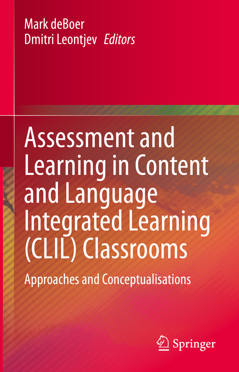 Editors Mark deBoer and Dmitri Leontjev Assessment and Learning in Content - photo 1