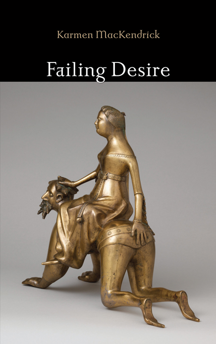 FAILING DESIRE Karmen MacKendrick Failing Desire STATE UNIVERSITY OF NEW YORK - photo 1