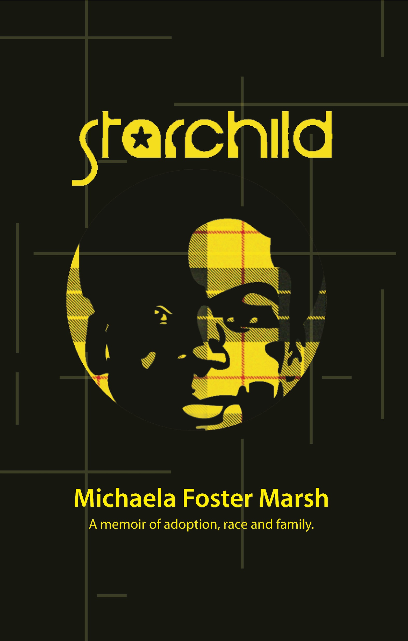 Advance Praise for Starchild The story of Starchild is extraordinary in every - photo 1